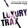 Luxure, Terri B! & Toddi Reed - I'm Feeling Alive, Pt. 2 - EP